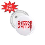 Suffer 1.75  Button (100 pack) 