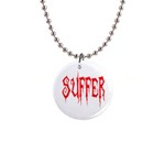 Suffer 1  Button Necklace