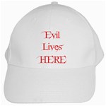 Evil Lives Here White Cap