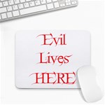 Evil Lives Here Small Mousepad