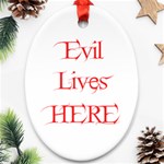 Evil Lives Here Ornament (Oval)