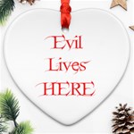 Evil Lives Here Ornament (Heart)