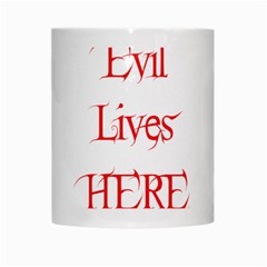 Evil Lives Here White Mug from ArtsNow.com Center