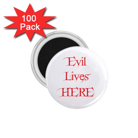 Evil Lives Here 1.75  Magnet (100 pack)  from ArtsNow.com Front