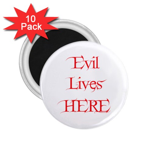 Evil Lives Here 2.25  Magnet (10 pack) from ArtsNow.com Front