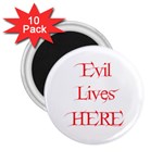 Evil Lives Here 2.25  Magnet (10 pack)