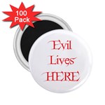 Evil Lives Here 2.25  Magnet (100 pack) 