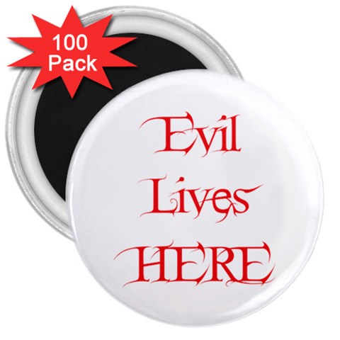 Evil Lives Here 3  Magnet (100 pack) from ArtsNow.com Front