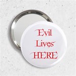 Evil Lives Here 2.25  Handbag Mirror