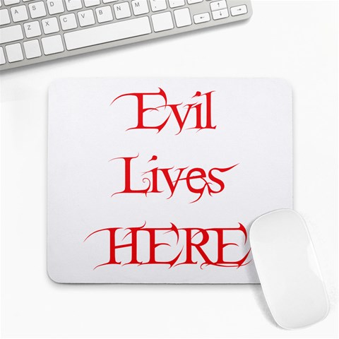 Evil Lives Here Large Mousepad from ArtsNow.com Front