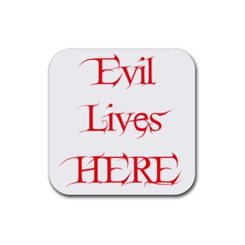 Evil Lives Here Rubber Coaster (Square) from ArtsNow.com Front