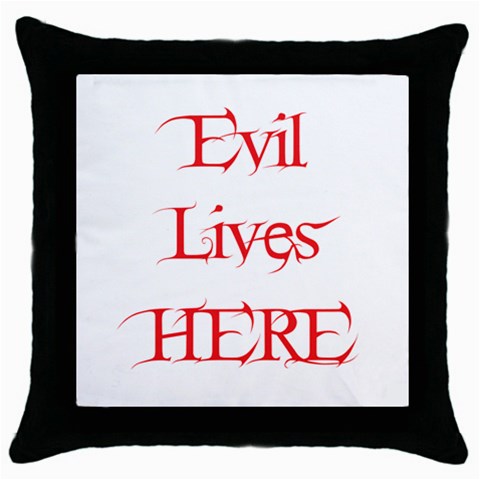 Evil Lives Here Throw Pillow Case (Black) from ArtsNow.com Front