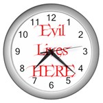 Evil Lives Here Wall Clock (Silver)