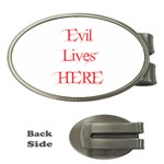 Evil Lives Here Money Clip (Oval)