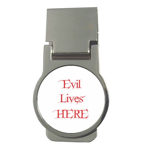 Evil Lives Here Money Clip (Round) from ArtsNow.com Front