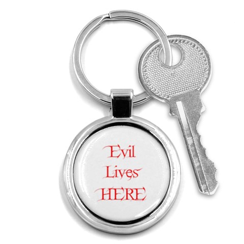 Evil Lives Here Key Chain (Round) from ArtsNow.com Front