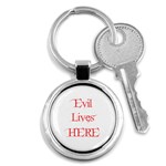 Evil Lives Here Key Chain (Round)