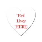 Evil Lives Here Magnet (Heart)