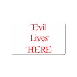 Evil Lives Here Magnet (Name Card)