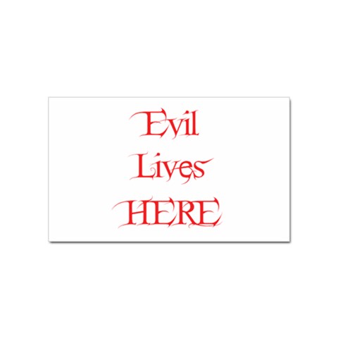 Evil Lives Here Sticker Rectangular (10 pack) from ArtsNow.com Front