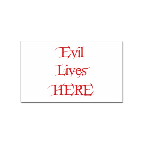 Evil Lives Here Sticker Rectangular (100 pack) from ArtsNow.com Front