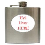 Evil Lives Here Hip Flask (6 oz)