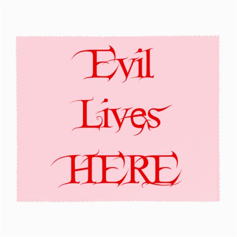 Evil Lives Here Glasses Cloth from ArtsNow.com Front