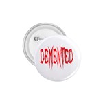 Demented 1.75  Button