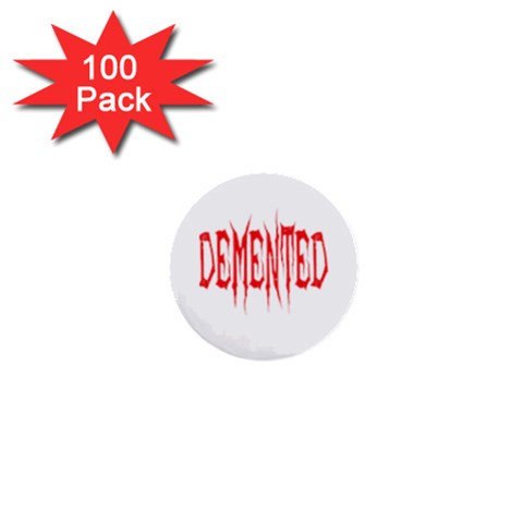 Demented 1  Mini Button (100 pack)  from ArtsNow.com Front