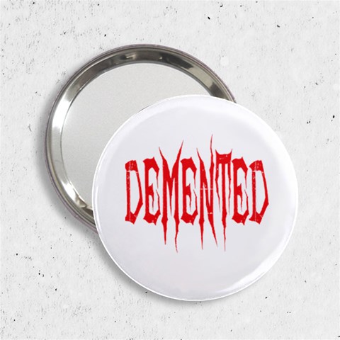 Demented 2.25  Handbag Mirror from ArtsNow.com Front