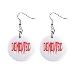 Demented 1  Button Earrings