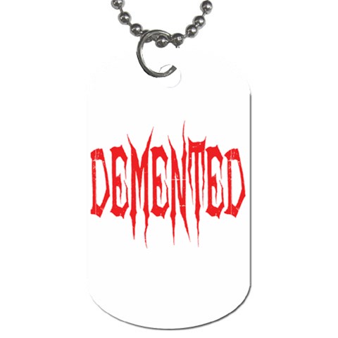 Demented Dog Tag (One Side) from ArtsNow.com Front