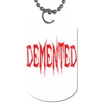 Demented Dog Tag (Two Sides)