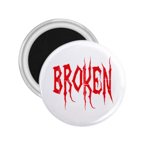 Broken 2.25  Magnet from ArtsNow.com Front