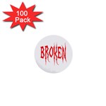 Broken 1  Mini Button (100 pack) 