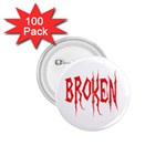 Broken 1.75  Button (100 pack) 