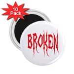 Broken 2.25  Magnet (10 pack)