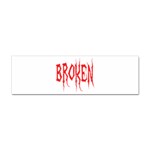 Broken Sticker Bumper (10 pack)