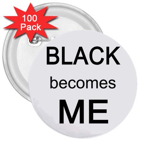 Black Becomes Me 3  Button (100 pack) from ArtsNow.com Front