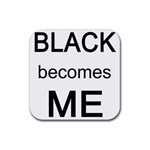 Black Becomes Me Rubber Coaster (Square)