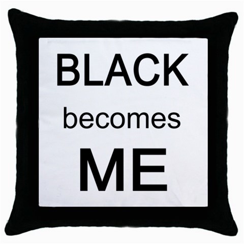 Black Becomes Me Throw Pillow Case (Black) from ArtsNow.com Front