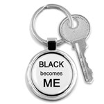 Black Becomes Me Key Chain (Round)