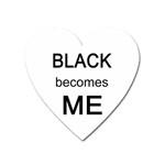 Black Becomes Me Magnet (Heart)