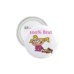 100% Brat 1.75  Button