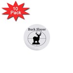 Buck Slayer 1  Mini Button (10 pack) 