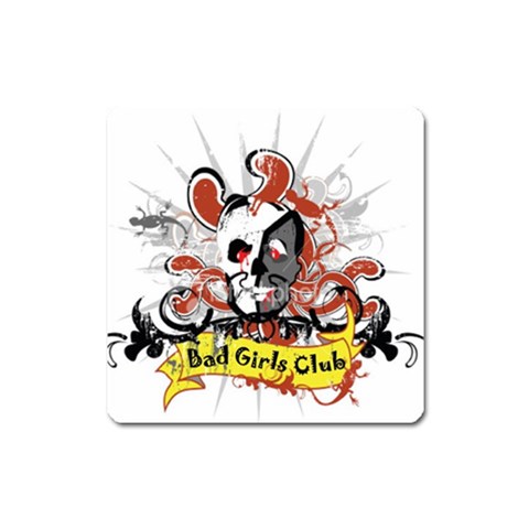 Bad Girls Club Magnet (Square) from ArtsNow.com Front