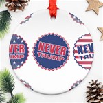 never trump Ornament (Round)