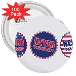 never trump 3  Button (100 pack)