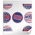 never trump Canvas 8  x 10 