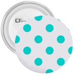 Polka Dots - Bright Turquoise on White 3  Button